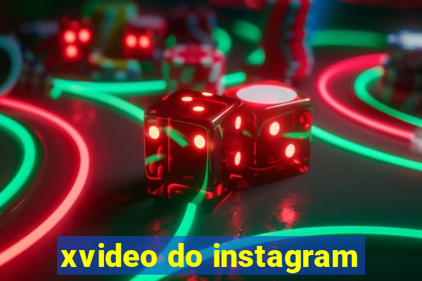 xvideo do instagram